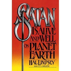 Satan Is Alive and Well on Planet Earth -- Hal Lindsey